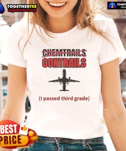 Official Chemtrails vs Contrails graphic on a stylish ladies tee, perfect for those who passed third grade.