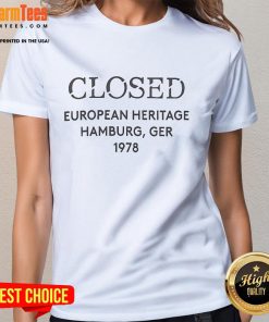 Alt Text: Official Closed European Heritage Hamburg GER 1978 Ladies Tee showcasing vintage design and heritage style.