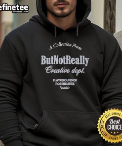Official Collection hoodie from But Not Really Creative Dept, showcasing the Playground of Possibilities design.