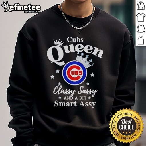Alt Text: Official Cubs Queen Classy Sassy and a Bit Smart Assy logo sweatshirt featuring stylish design and vibrant colors.