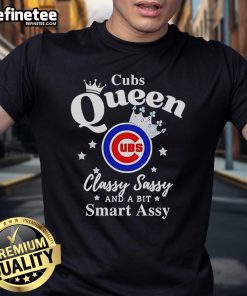 Alt Text: Official Cubs Queen Classy Sassy And A Bit Smart Assy Logo T-Shirt featuring a stylish design for Cubs fans.