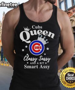 Official Cubs Queen Classy Sassy And A Bit Smart Assy logo tank top featuring bold graphics and stylish design.