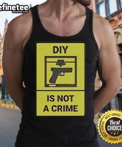 Official DIY Is Not A Crime tank top featuring bold text design on a stylish casual shirt for creative enthusiasts.