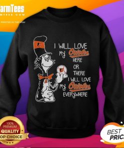Official Dr. Seuss I Will Love My Baltimore Orioles sweatshirt featuring vibrant colors and playful design for fans.