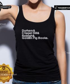 Alt Text: Official Durham Chapel Hill Raleigh Golden Fig Books tank top featuring vibrant design and cozy fit for book lovers.