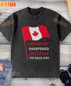 Official elbows up, sharpened and ready to face off Canada flag washed t-shirt for patriotic sports fans.