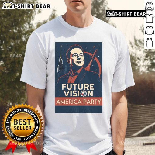 Official Elon Musk America Party Future Vision T-Shirt featuring bold graphics and a visionary design for supporters.