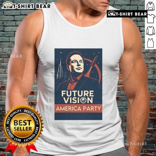 Elon Musk America Party Future Vision tank top featuring a bold design and vibrant colors, perfect for supporters.