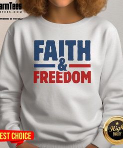 Official Faith and Freedom Sweatshirt featuring a bold design, perfect for showcasing your values in style.