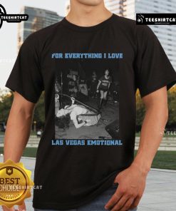 Alt Text: Official February For Everything I Love Las Vegas emotional t-shirt showcasing vibrant design and heartfelt message.