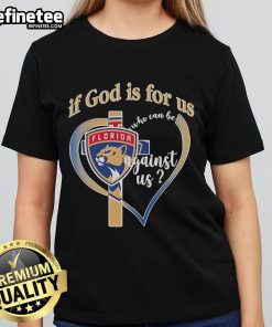 Alt Text: Official Florida Panthers Ladies Tee featuring 'If God Is For Us Who Can Be Against Us' design