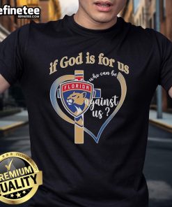 Official Florida Panthers 'If God Is For Us Who Can Be Against Us' T-Shirt featuring team colors and logo.