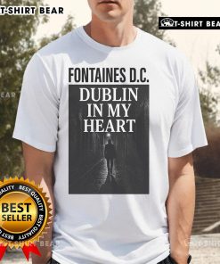 Official Fontaines D.C. Dublin In My Heart T-Shirt featuring a bold graphic design celebrating the Dublin band.
