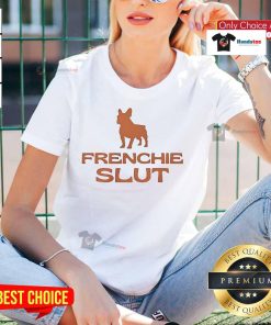 Official Frenchie Slut Ladies Tee featuring a stylish design and comfortable fit for dog lovers.