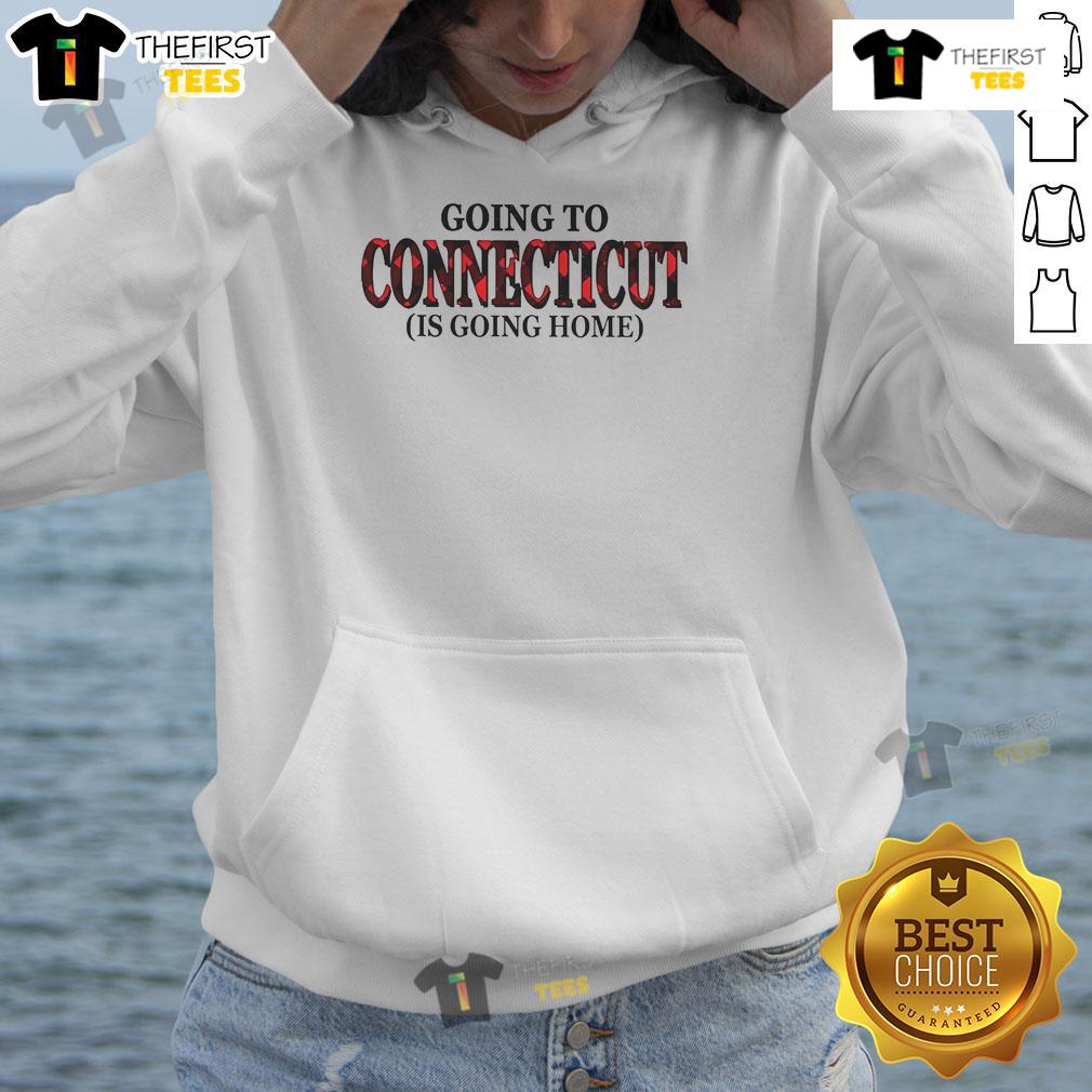 Official Going To Connecticut Is Going Home Hoodie Official Going to Connecticut is Going Home hoodie featuring a stylish design perfect for travel and local pride.