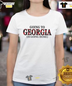 Official Going to Georgia is Going Home ladies tee featuring a stylish design perfect for Georgia fans and enthusiasts.