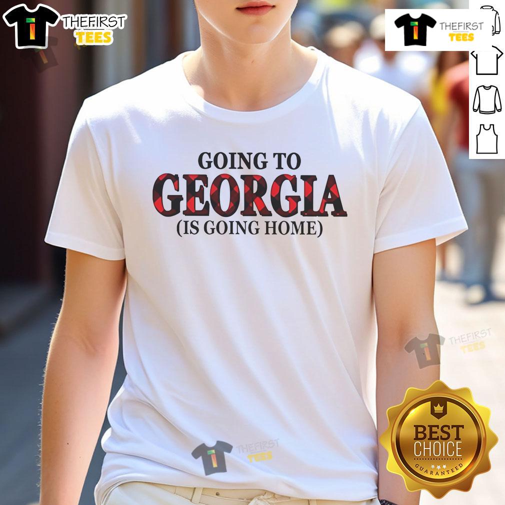 Official Going To Georgia Is Going Home T Shirt Alt Text: Official Going To Georgia Is Going Home T-Shirt featuring a stylish design perfect for Georgia enthusiasts.