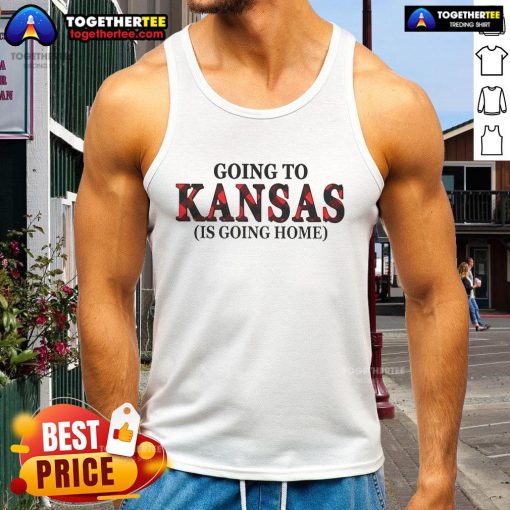 Official Going To Kansas Is Going Home tank top featuring a stylish design for fans of Kansas pride.
