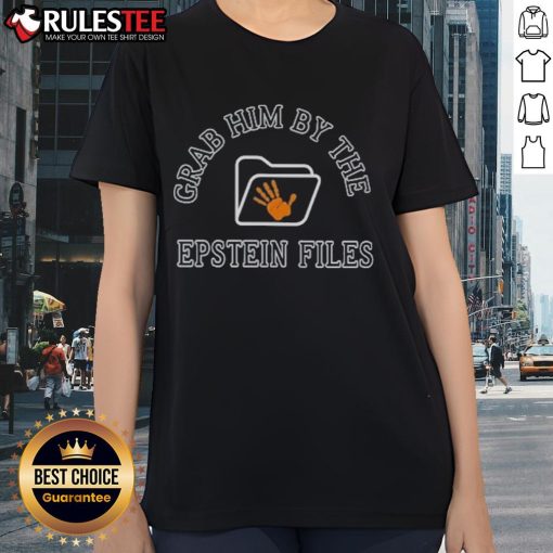 Official Grab Him By The Epstein Files Ladies Tee featuring bold graphic design and comfortable fit for stylish activism.