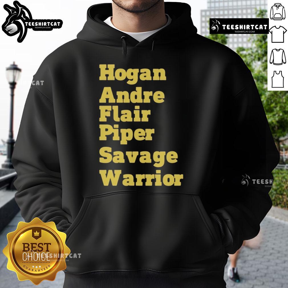 Official Hogan Andre Flair Piper Savage Warrior Hoodie Alt Text: Official Hogan Andre Flair Piper Savage Warrior Hoodie featuring iconic wrestling legends in vibrant design.