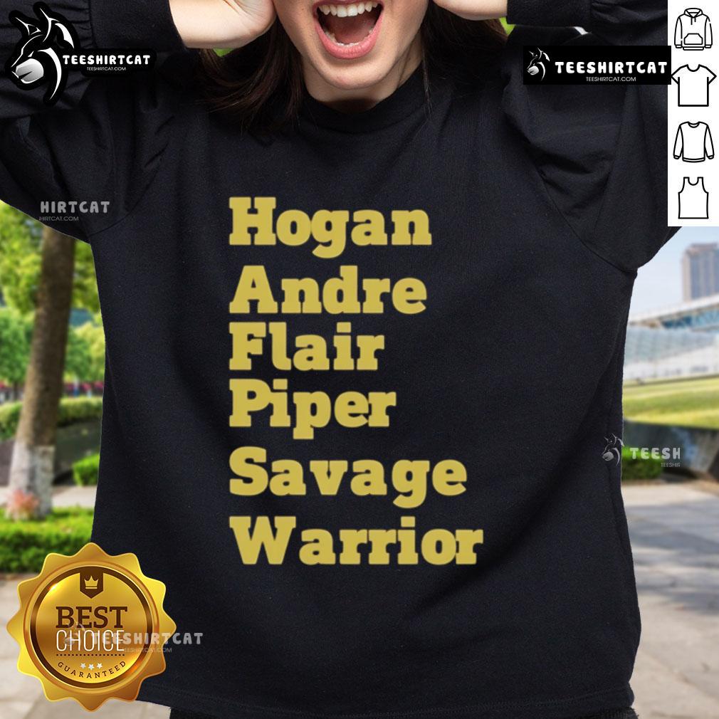 Official Hogan Andre Flair Piper Savage Warrior Sweatshirt Official Hogan Andre Flair Piper Savage Warrior Sweatshirt featuring iconic wrestling legends in vibrant colors.