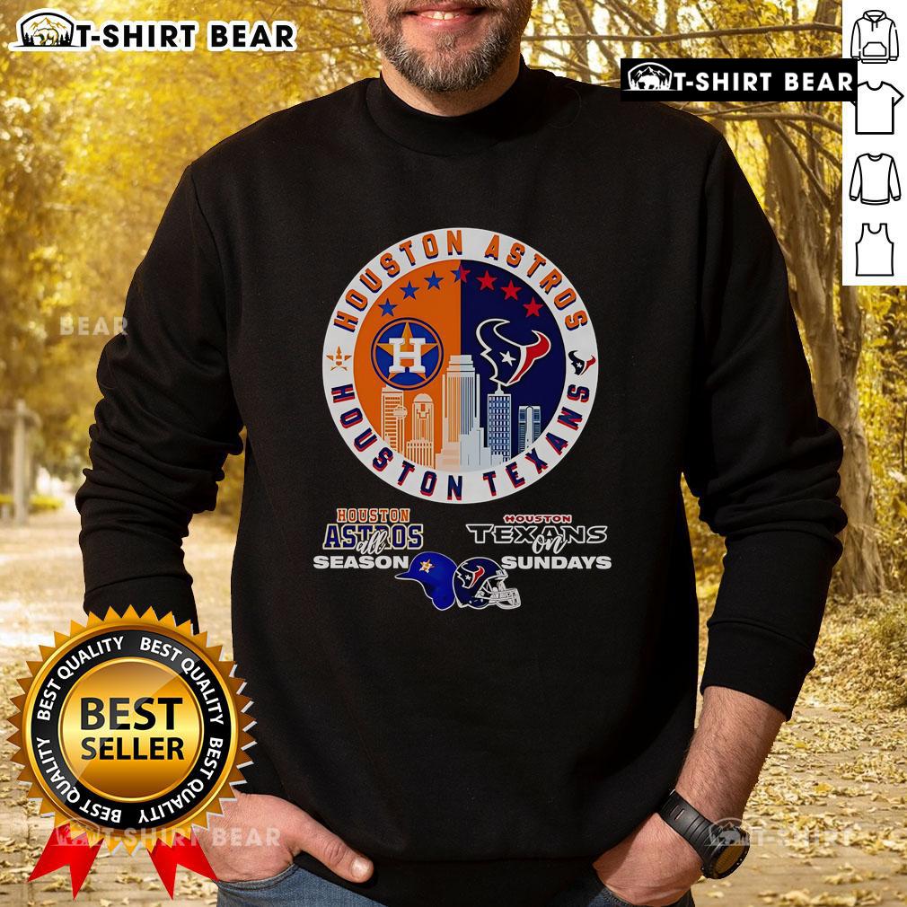 Official Houston Astros All Season Texans On Sundays Sweatshirt Official Houston Astros All Season Texans on Sundays Sweatshirt with team logo and vibrant colors for fans.