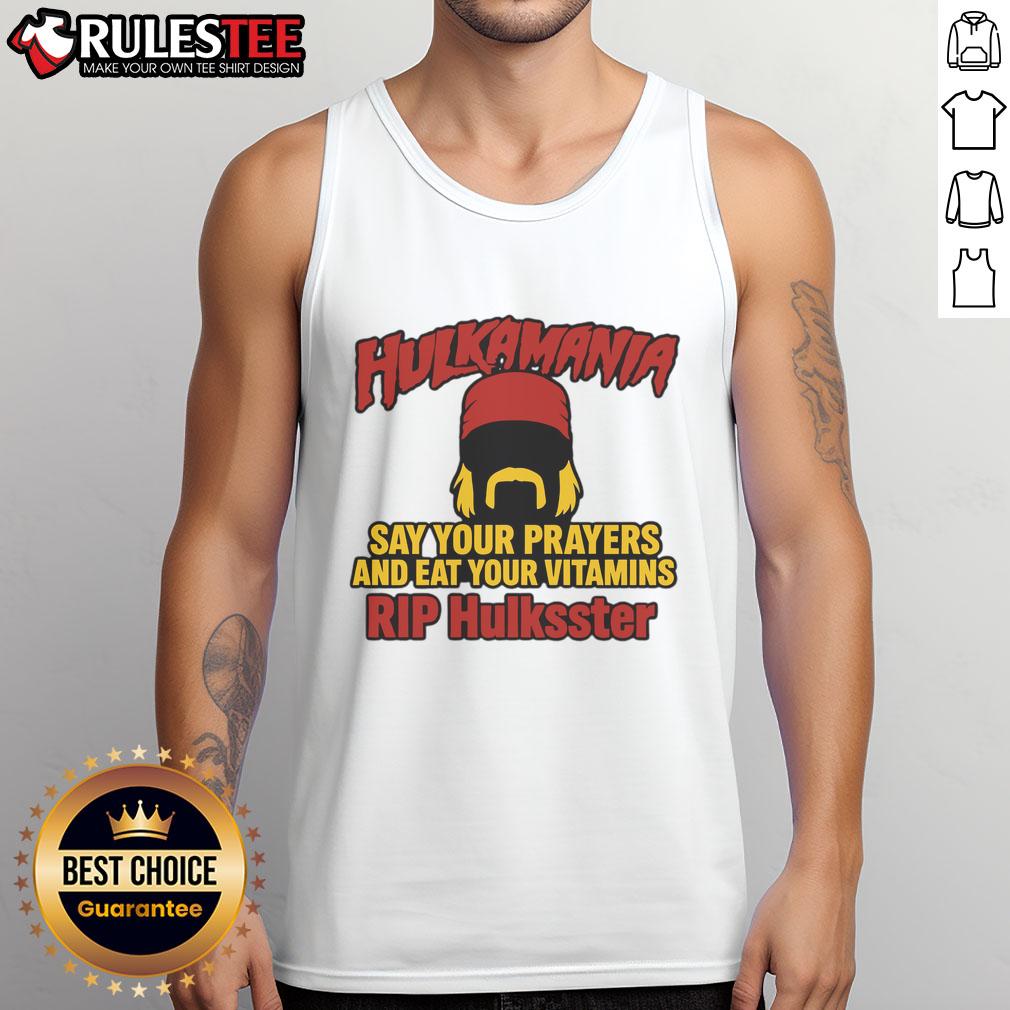 Official Hulkamania Say Your Prayers And Eat Your Vitamins RIP Hulkster Tank Top Official Hulkamania tank top featuring 'Say Your Prayers and Eat Your Vitamins' design, honoring Hulkster's legacy.