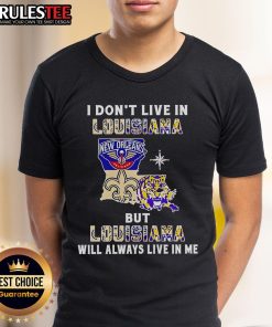Official 'I Don'T Live In Louisiana But Louisiana Will Always Live In Me' Sport Teams T-Shirt design featuring bold graphics.