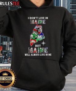 Alt Text: Official 'I Don't Live In Maine But Maine Will Always Live In Me' hoodie featuring sport team logos, perfect for fans.