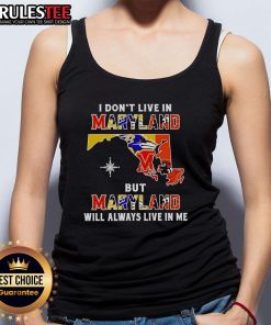 Official 'I Don't Live in Maryland But Maryland Will Always Live in Me' tank top featuring sports team logos and vibrant design.