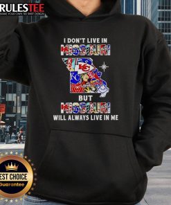 Official 'I Dont Live In Missouri But Missouri Will Always Live In Me' hoodie featuring sport teams design.