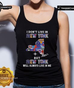 Official 'I Don't Live In New York But New York Will Always Live In Me' tank top featuring sports team logos.