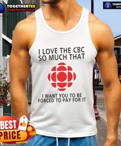 Black tank top with 'I Love The CBC So Much' slogan, perfect for expressing support for Canadian Broadcasting Corporation.