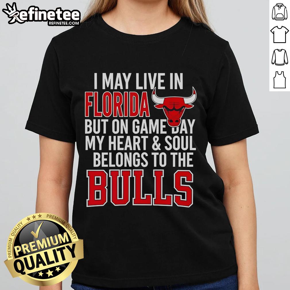 Official I May Live In Florida But On Game Day My Heart And Soul Belongs To The Bulls Ladies-Tee Alt Text: Official I May Live In Florida But On Game Day My Heart And Soul Belongs To The Bulls Ladies Tee in vibrant colors.