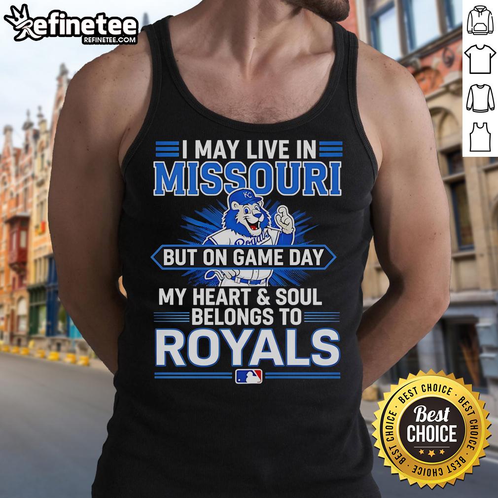 Official I May Live In Missouri But On Game Day My Heart And Soul Belongs To The Kansas City Royals Tank Top Woman wearing a tank top with 'My Heart Belongs to the Kansas City Royals' design, showcasing team spirit for game day.