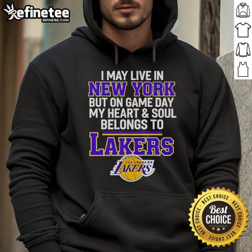 Official I May Live In New York But On Game Day My Heart Soul Belongs To Lakers Hoodie displayed on a mannequin.