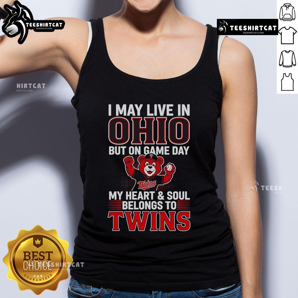 Official I May Live In Ohio But On Game Day My Heart And Soul Belongs To The Minnesota Twins Tank Top Alt Text: Person wearing 'I May Live In Ohio But On Game Day My Heart And Soul Belongs To The Minnesota Twins' tank top.
