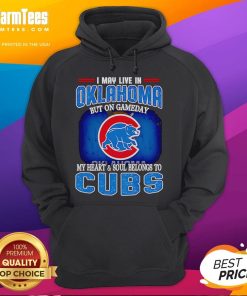 Chicago Cubs hoodie with text 'I may live in Oklahoma, but on gameday my heart belongs to Chicago Cubs'.
