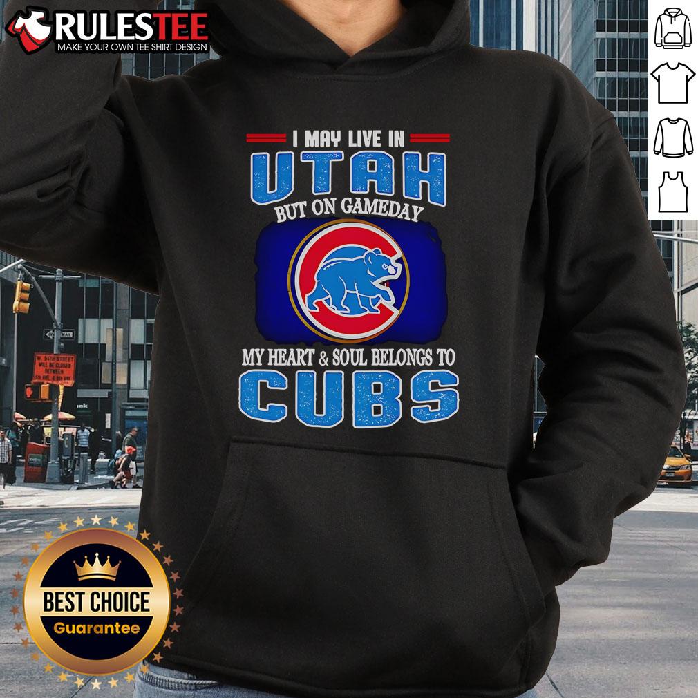 Official I May Live In Utah But On Gameday My Heart And Soul Belongs To Chicago Cubs Hoodie Chicago Cubs hoodie showcasing pride for the team, perfect for fans living in Utah on game day.