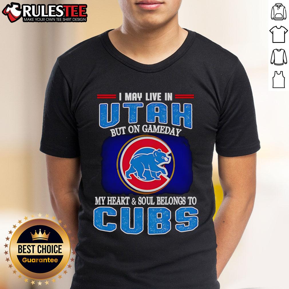 Official I May Live In Utah But On Gameday My Heart And Soul Belongs To Chicago Cubs T-Shirt Alt Text: I May Live In Utah But On Gameday My Heart And Soul Belongs To Chicago Cubs T-Shirt - Perfect for Cubs fans!