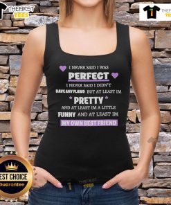 Official tank top featuring 'I Never Said I Was Perfect' quote, perfect for casual wear and expressing individuality.