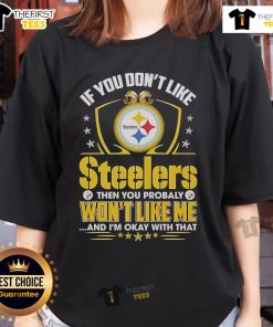 Official 'If You Don't Like Pittsburgh Steelers' Ladies Tee promoting team pride and individuality in stylish apparel.