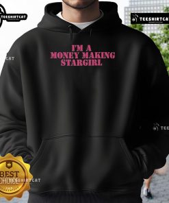 Official I'm A Money Making Stargirl Hoodie featuring stylish design and vibrant colors for trendy fashion enthusiasts.