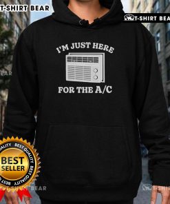 Stylish Official I'm Just Here For The AC Hoodie in black, perfect for casual wear and staying cool.
