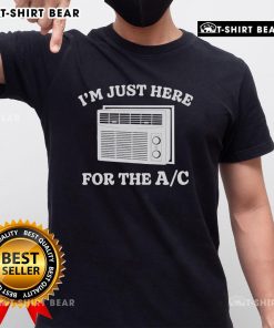 Alt Text: Official I'M Just Here For The Ac T-Shirt featuring a bold graphic design, perfect for casual wear and fans.