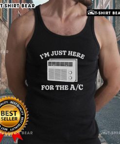 Official I'm Just Here For The AC Tank Top - stylish summer tank top perfect for warm weather and casual outings.