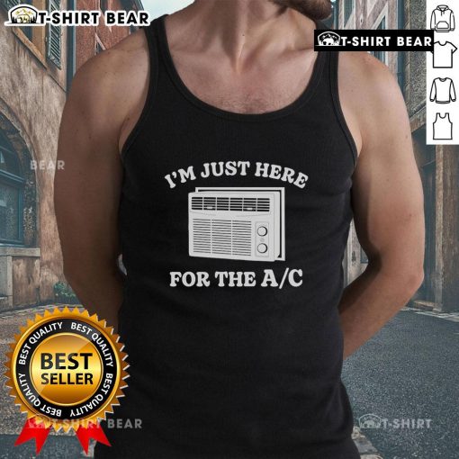 Official I'm Just Here For The AC Tank Top - stylish summer tank top perfect for warm weather and casual outings.