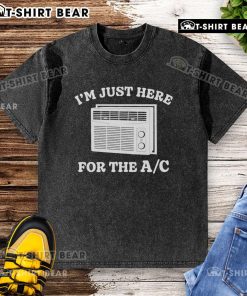 Official I'm Just Here For The AC Washed T-Shirt in soft cotton, perfect for summer casual wear and comfort.