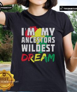 Alt Text: Africa Ladies Tee featuring 'I'm My Ancestors' Wildest Dream' design, celebrating heritage and empowerment.