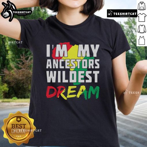 Alt Text: Africa Ladies Tee featuring 'I'm My Ancestors' Wildest Dream' design, celebrating heritage and empowerment.